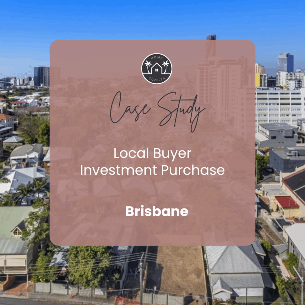 Local Buyer Brisbane investment Purchase by Home Scouts