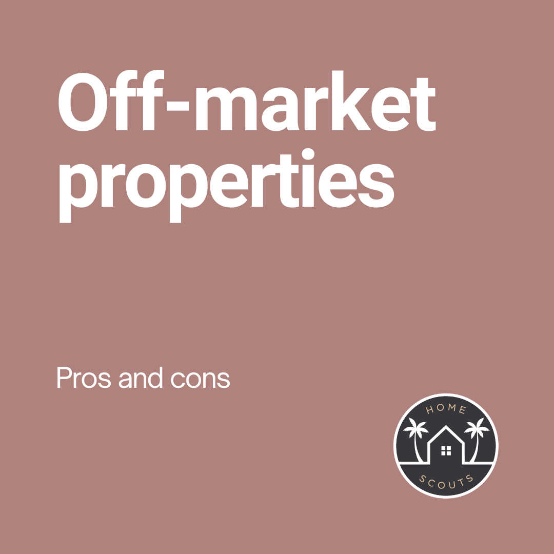 Off-market - properties pros and cons